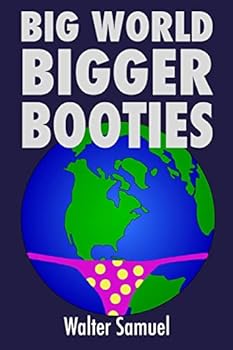 Paperback Big World, Bigger Booties Book