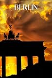  Berlin: Berlin travel notebook journal, 100 pages, contains German proverbs, a perfect Germany gift or to write your own Berlin travel guide.
