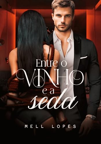 Entre o vinho e a seda