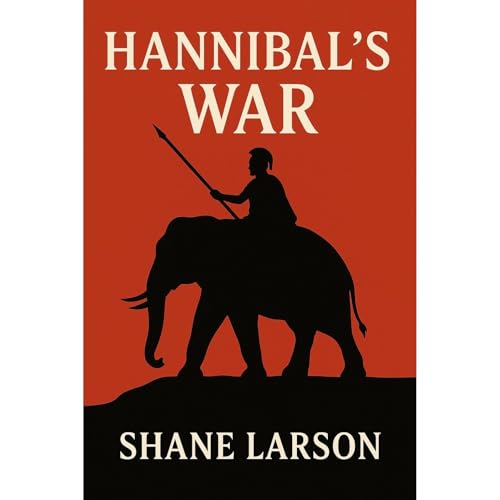 Hannibal's War Audiolibro Por Shane Larson arte de portada