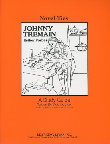 Johnny Tremain: Novel-Ties Study Guide by Esther Forbes (1993-01-01) Paperback