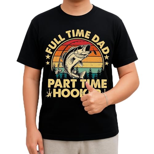 Full Time Dad Shirt - Fishing T-Shirts for Father - Fathers Day Shirts for Grandpa Husband Daddy - Fishing Dad Tshirts - Fisherman Daddy Shirt - Gift for Fathers Day (Black S)