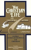 The Christian Life in the Early Church and Today According to St. Paul's First Epistle to the Corinthians 0962372137 Book Cover