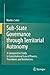 Sub-State Governance through Territorial Autonomy: A Comparative Study in Constitutional Law of Powers, Procedures and Institutions