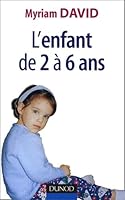 L'enfant de 2 à 6 ans : Vie affective et problèmes familiaux 2100493612 Book Cover