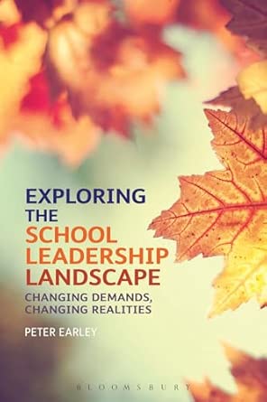 Exploring the School Leadership Landscape: Changing Demands, Changing Realities Exploring the School Leadership Landscape: Changing Demands, Changing Realities book cover
