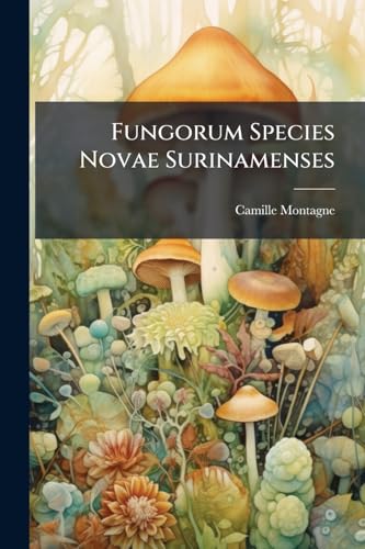 Fungorum Species Novae Surinamenses