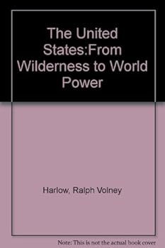 Hardcover The United States:From Wilderness to World Power Book