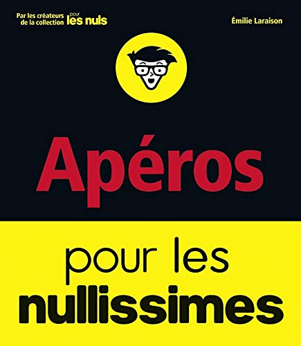 Télécharger Apéros pour les Nullissimes livre En ligne