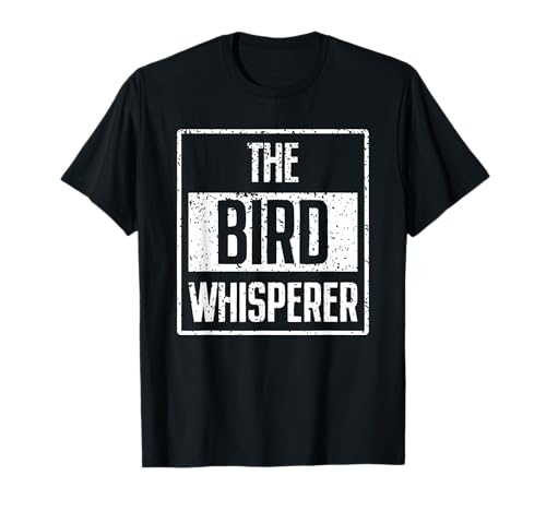 Bird Whisperer - Bird Lovers Ornithologist Bird Watcher T-Shirt