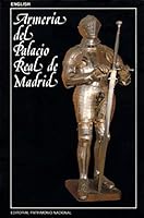 Armeria Del Palacio Real De Madrid [Armoury At The Royal Palace In Madrid] 8471201194 Book Cover