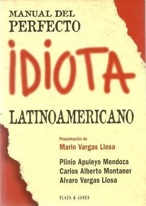 Manual del perfecto idiota latinoamericano y español