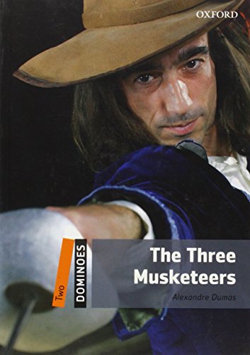 Dominoes, New Edition: Level 2: 700-Word VocabularyThe Three Musketeers (Dominoes: Level 2)