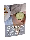 5 Reasons Why You Should Start Using Organic Skincare Products
