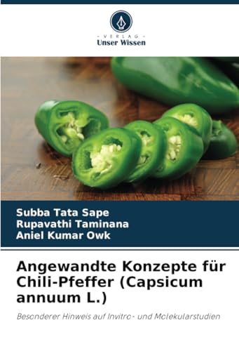 Angewandte Konzepte für Chili-Pfeffer (Capsicum annuum L.): Besonderer Hinweis auf Invitro- und Molekularstudien