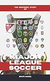 The Inspiring Story of Major League Soccer: How a Bold Dream Transformed Soccer in America (English Edition)
