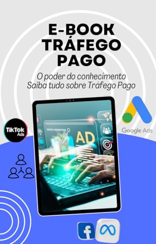 Guia Completo de Tráfego Pago para Iniciantes: Faça suas vendas t...