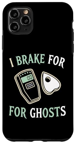 I Brake For Ghosts Paranormal Haunting Spirit ���D�� �X�}�z�P�[�X iPhone 11 Pro Max �p