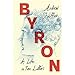 Byron: A Life in Ten Letters ten günstig Kaufen-Byron: A Life in Ten Letters