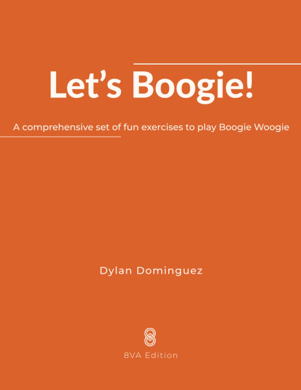 Let’s Boogie: A Comprehensive Set of Fun Exercises to Play the Real Thing (Oclef Kinder)