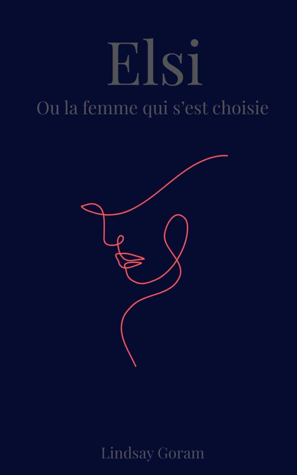 Elsi: Ou la femme qui s'est choisie