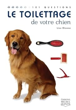 Paperback LE TOILETTAGE DE VOTRE CHIEN [French] Book