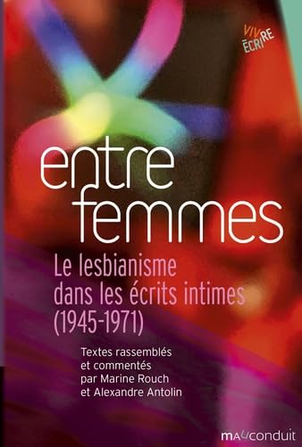 Entre femmes: Le lesbianisme dans les écrits intimes (1945-1971)