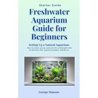Freshwater Aquarium Guide for Beginners Audiolibro Por George Munson arte de portada