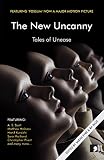 The New Uncanny (Comma Modern Horror Book 2) (English Edition) - Christopher Priest, A.S. Byatt, Hanif Kureishi, Ramsey Campbell, Matthew Holness, Jane Rogers, Adam Marek, Etgar Keret Herausgeber: Sarah Eyre, Ra Page 