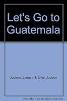 Let's go to Guatemala, (Judson guides to Latin America) B0007DZB5O Book Cover