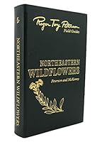NORTHEASTERN WILDFLOWERS Easton Press Roger Tory Peterson Field Guides B08CYBKY24 Book Cover