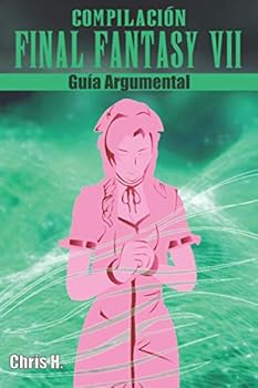 Paperback Compilación Final Fantasy VII - Guía Argumental (Spanish Edition) [Spanish] Book