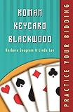 Roman keycard Blackwood (Practice Your Bidding)