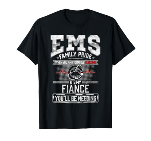 Fiance EMT EMS Gift Engaged Paramedic Funny Paramedics Citation T-Shirt