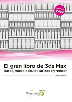 Paperback El gran libro de 3ds Max: bases, modelado, texturizado y render [Spanish] Book