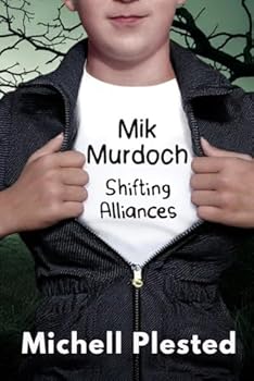 Paperback Mik Murdoch: Shifting Alliances (Mik Murdoch, Boy Superhero) Book