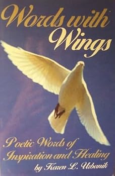 Paperback Words With Wings: Poetic Words of Inspiration and Healing Book
