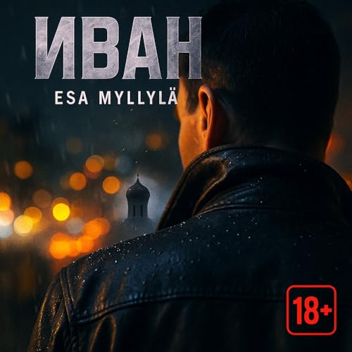 Page de couverture de ИВАН | Глава 3: Отравленный Путь (Брутальный шпионский триллер)