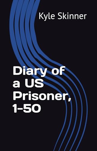 Diary of a US Prisoner, 1-50