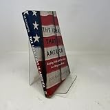 The Idea that Is America: Keeping Faith with Our Values in a Dangerous World