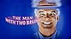 The Man With Two Brains #1