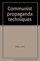 Communist propaganda techniques B0000CM6TV Book Cover