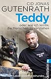 polizeihundestaffel  Teddy oder wie ich lernte, die Menschen zu verstehen: Aus dem Leben eines Polizeihundes