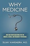 Why Medicine? And 500 Other Questions for the Medical School and Residency Interviews
