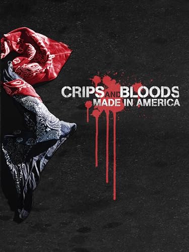 Crips And Bloods: Made In America
