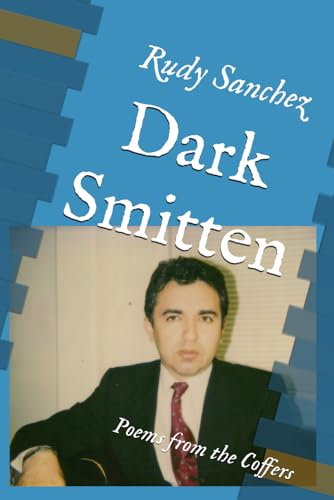 Dark Smitten: Poems from the Coffers