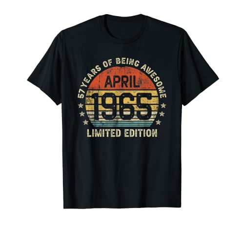 57 Años Cumpleaños Regalo Abril 1965 Divertido Mujer Hombre Camiseta