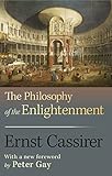 Cassirer, E: Philosophy of the Enlightenment: Updated Edition