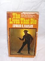 The Lives That Die B000CZ41KS Book Cover