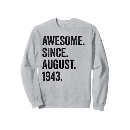 Awesome Since August 1943 80 cumpleaños Sudadera